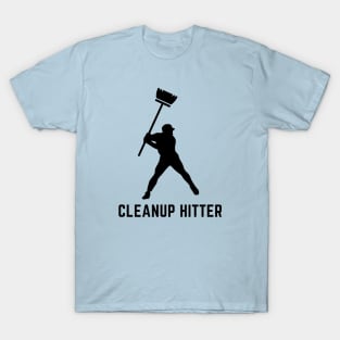 Cleanup hitter- a baseball term design T-Shirt